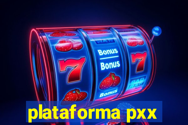 plataforma pxx